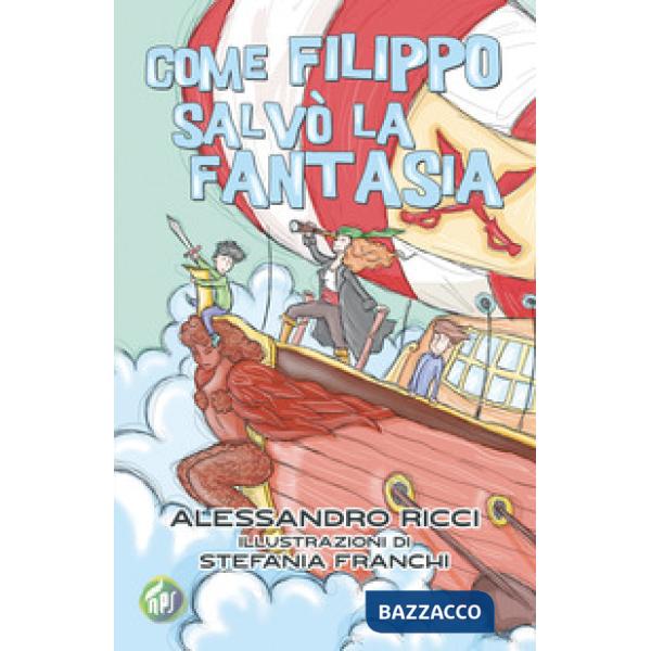 Come Filippo salvò la fantasia