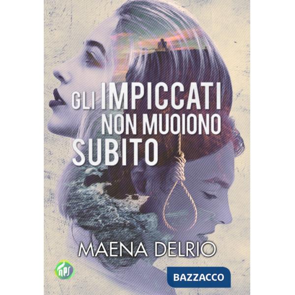Impiccati non muoiono subito (Gli)