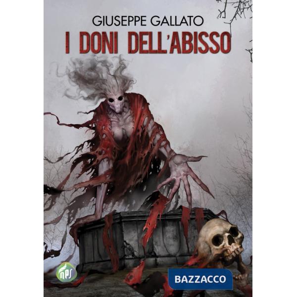 Doni dell'abisso (I)