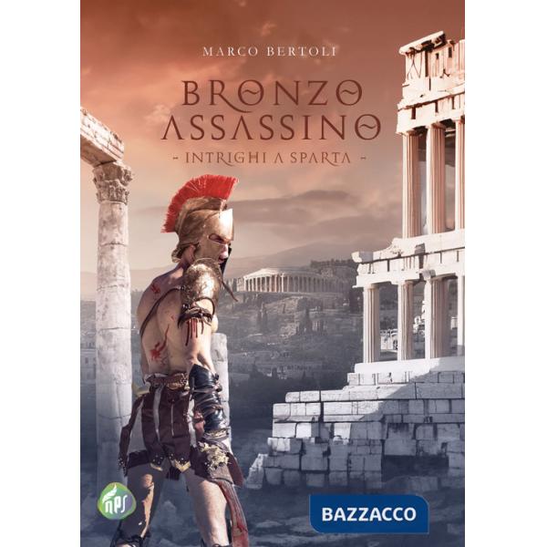 Bronzo assassino. Intrighi a Sparta