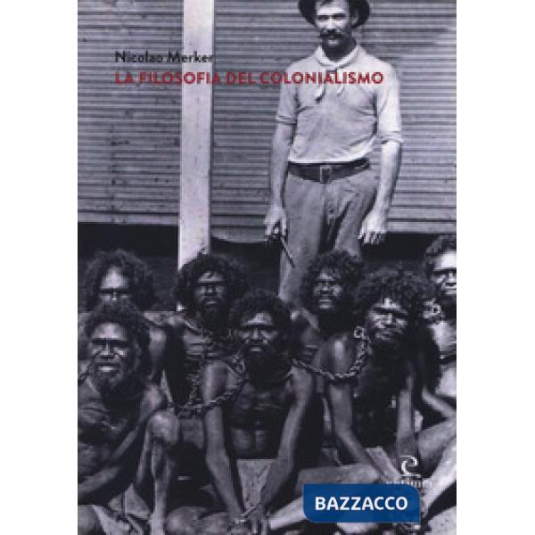 Filosofia del colonialismo (La)