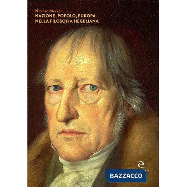 Nazione, popolo, Europa nella filosofia Hegeliana
