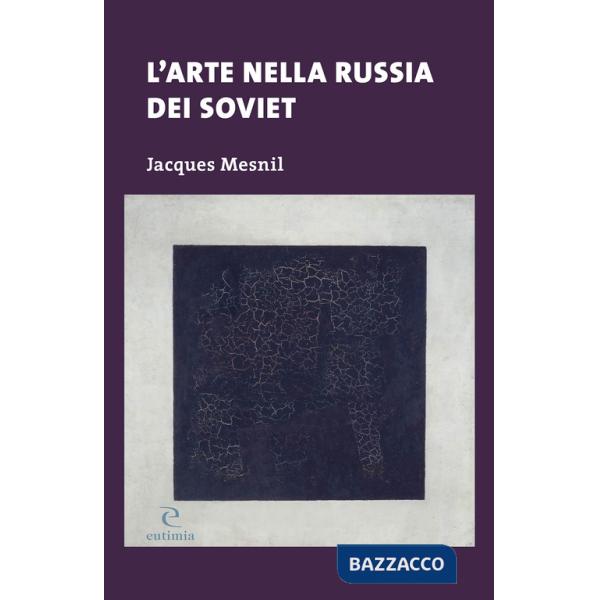 Arte nella Russia dei soviet (L')