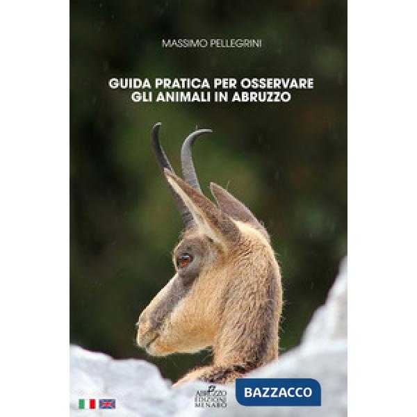 Guida pratica per osservare gli animali in Abruzzo. Ediz. italiana e inglese
