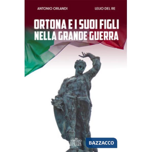 Ortona e i suoi figli nella grande guerra