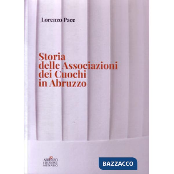 Storia delle Associazioni dei Cuochi in Abruzzo