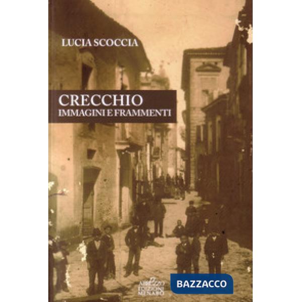Crecchio. Immagini e frammenti
