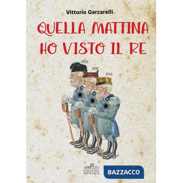 Quella mattina ho visto il re