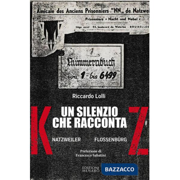 Silenzio che racconta. Natzweiler Flossenburg (Un)