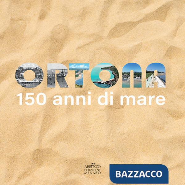 Ortona 150 anni di mare