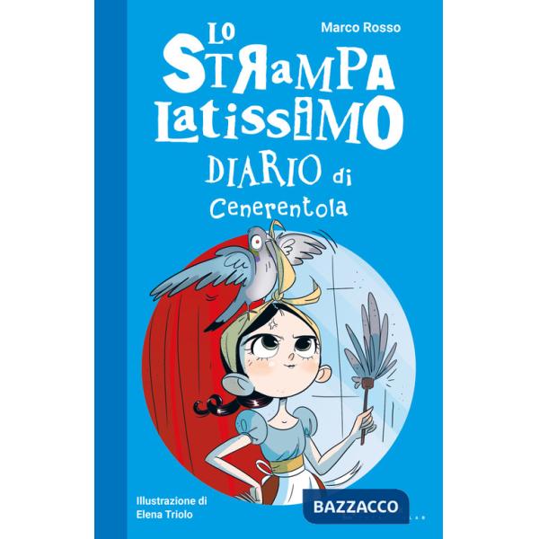Strampalatissimo diario di Cenerentola (Lo)