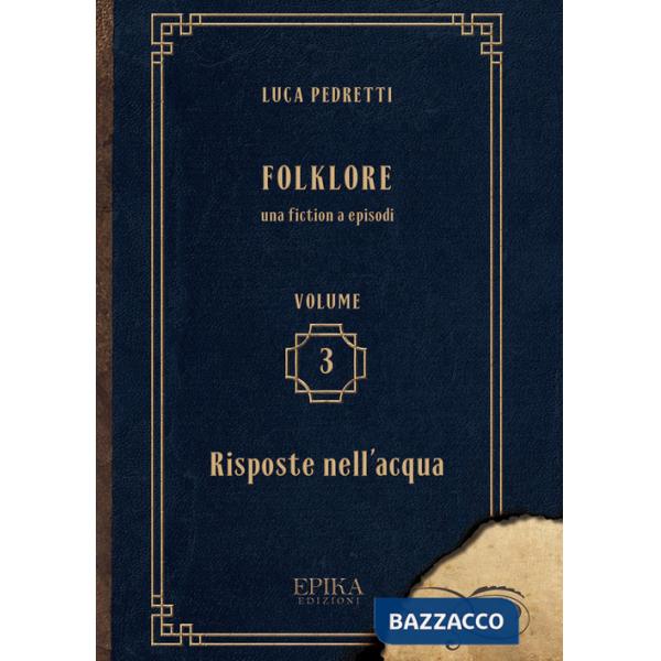 Folklore. Vol. 3: Risposte nell'acqua