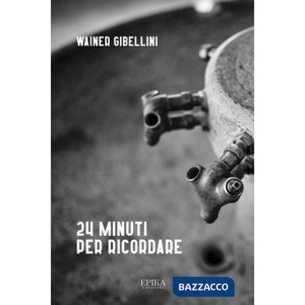 24 minuti per ricordare