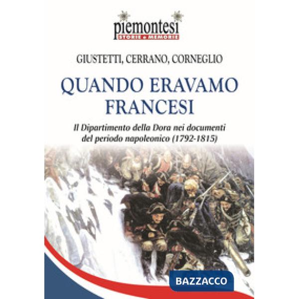 Quando eravamo francesi. Il Dipartimento della Dora nei documenti del periodo na