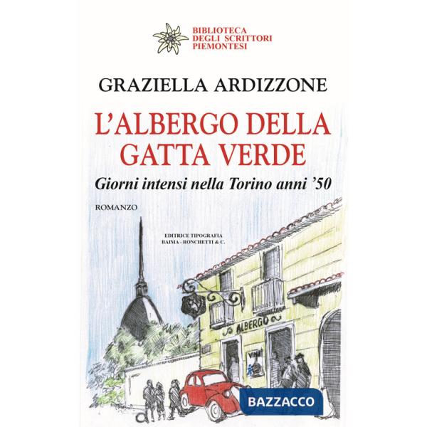 Albergo della gatta verde. Giorni intensi nella Torino anni '50 (L')