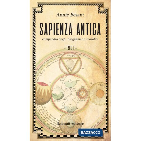 Sapienza antica. Compendio degli insegnamenti teosofici
