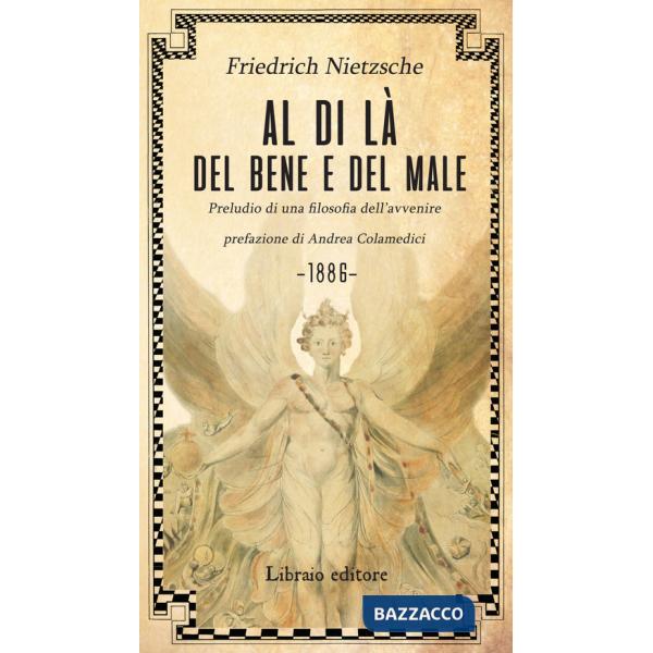 Al di là del bene e del male. Preludio di una filosofia dell'avvenire