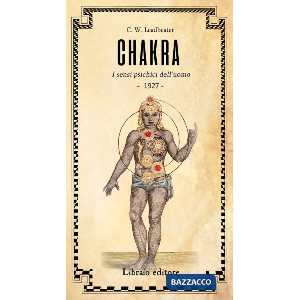 Chakra. I sensi psichici dell'uomo