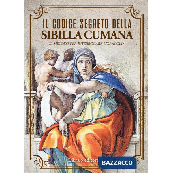 Codice segreto della Sibilla Cumana. Il metodo per interpretare l'oracolo (Il)