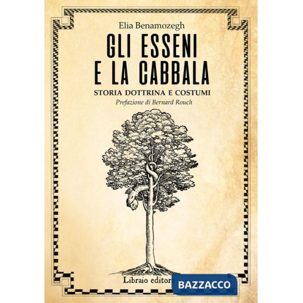 Esseni e la Cabala. Storia dottrina e costumi (Gli)
