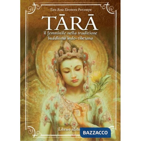 Tara. Il femminile nella tradizione buddhista indo-tibetana