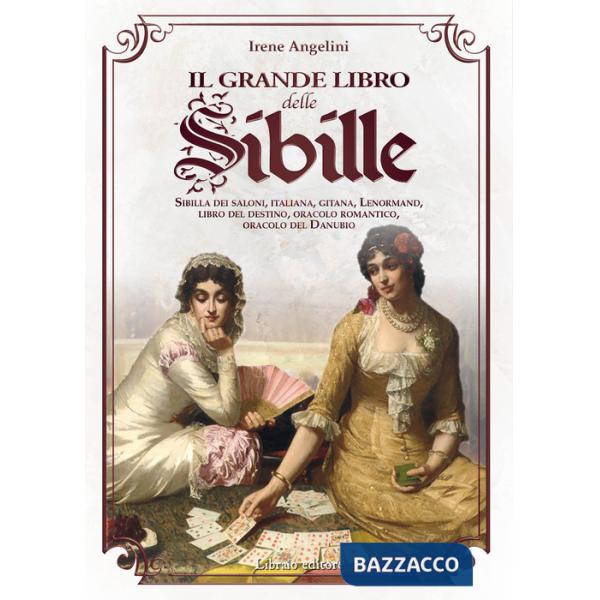 Grande libro delle Sibille. Sibilla dei saloni, italiana, gitana, Lenormand, libro del destino, oracolo romantico, oracolo del D