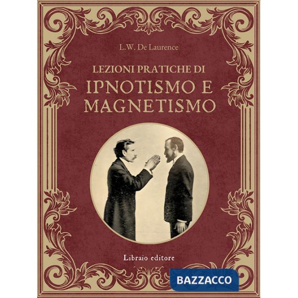 Lezioni pratiche di ipnotismo e magnetismo