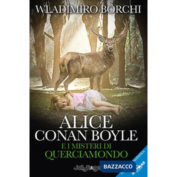Alice Conan Boyle e i misteri di Querciamondo