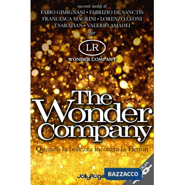 Wonder company. Quando la bellezza incontra la Fiction (The)