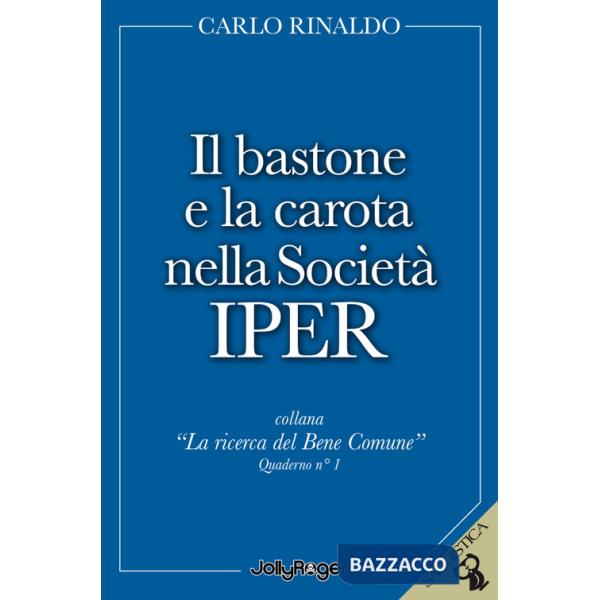 Bastone e la carota nella società Iper (Il)