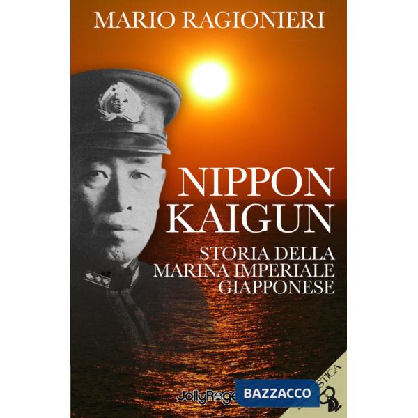 Nippon Kaigun. Storia della Marina Imperiale Giapponese. Con Segnalibro