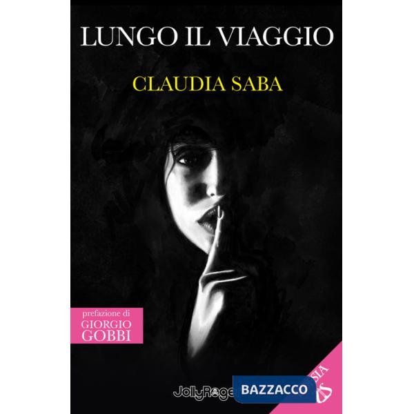 Lungo il viaggio. Con Segnalibro