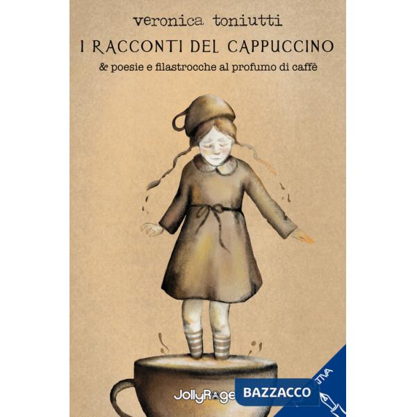 Racconti del cappuccino & poesie e filastrocche al profumo di caffè. Con Segnalibro (I)