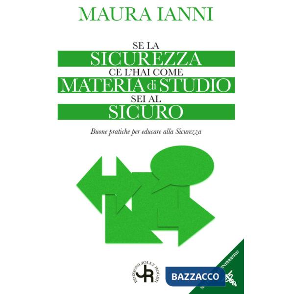 Se la sicurezza ce l'hai come materia di studio sei al sicuro. Buone pratiche per educare alla sicurezza