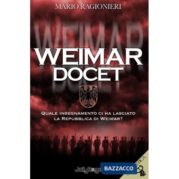 Weimar docet. Quale insegnamento ci ha lasciato la Repubblica di Weimar?