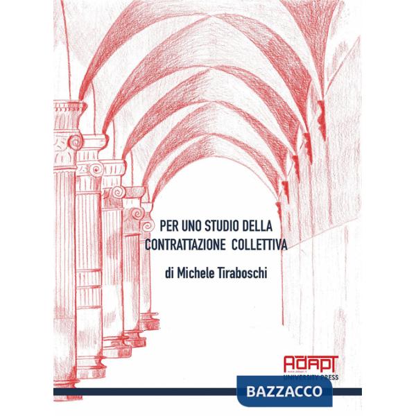 Per uno studio della contrattazione collettiva