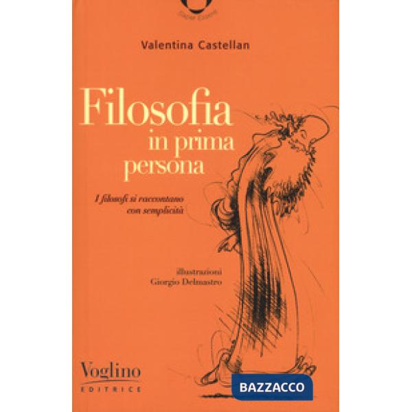 Filosofia in prima persona. I filosofi si incontrano con semplicità