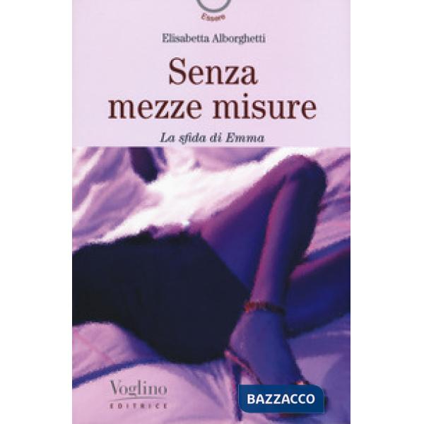 Senza mezze misure. La sfida di Emma