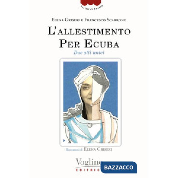 Allestimento. Per Ecuba. Due atti unici (L')