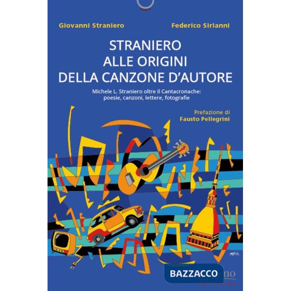 Straniero inedito. Alle origini della canzone d'autore