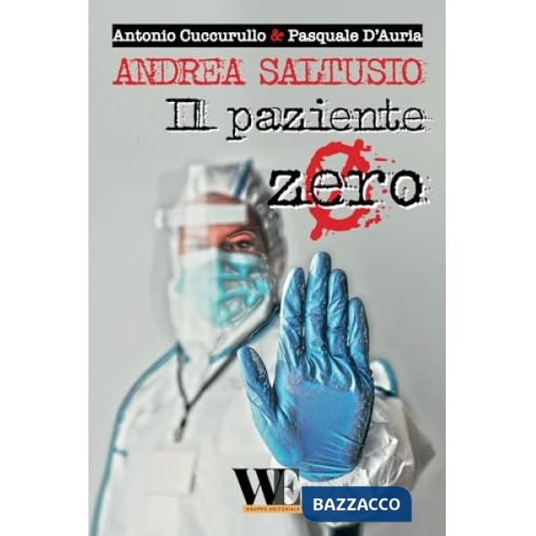 Andrea Saltusio: il paziente zero
