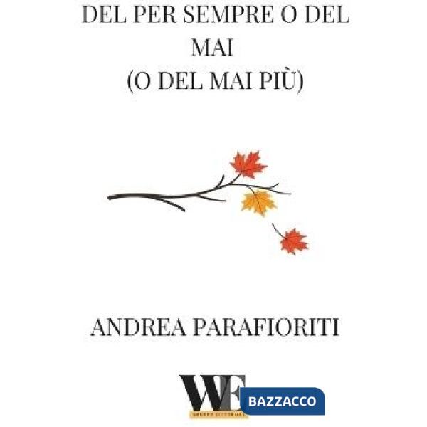 Del per sempre o del mai (o del mai più)