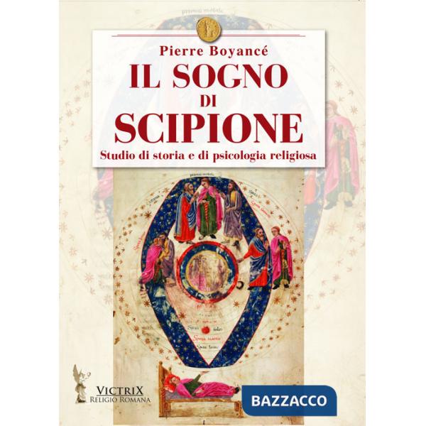 Sogno di Scipione. Studio di storia e di psicologia religiosa (Il)
