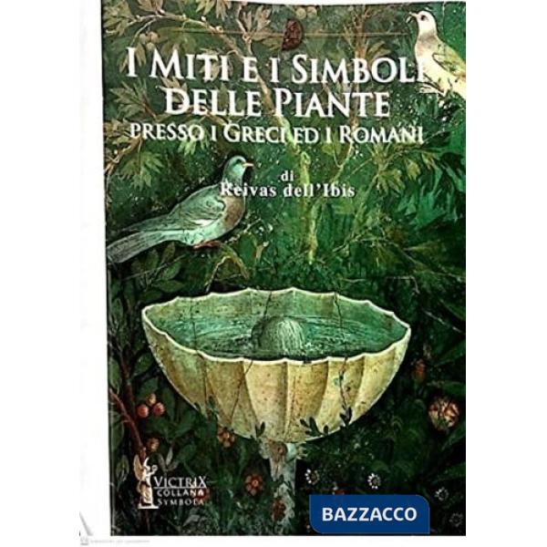 Miti e i simboli delle piante presso i greci ed i romani (I)