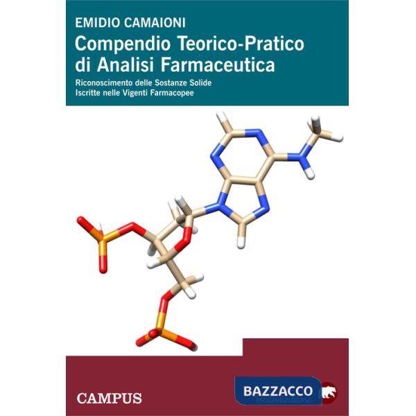 Compendio teorico-pratico di analisi farmaceutica. Riconoscimento delle sostanze solide iscritte nelle vigenti farmacopee