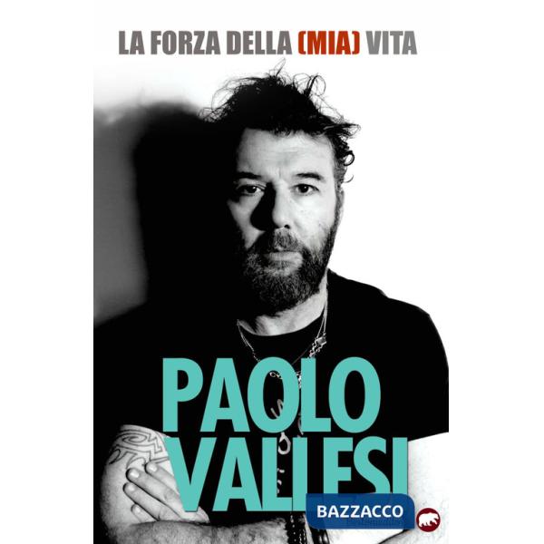 Forza della (mia) vita (La)