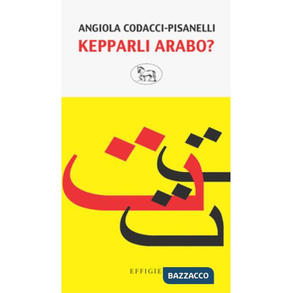 Kepparli arabo? Sfida a una lingua impossibile