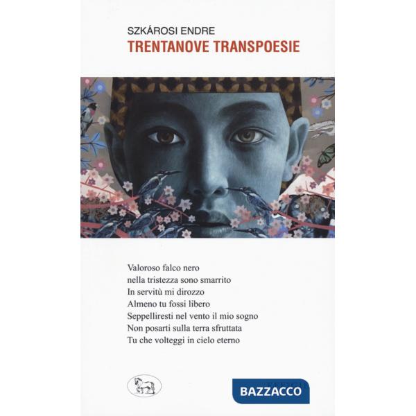 Trentanove transpoesie. Ediz. italiana e ungherese