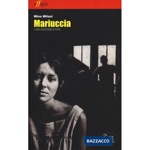 Mariuccia e una questione di rose