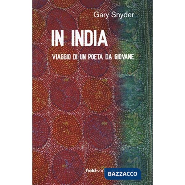 In India. Viaggio di un poeta da giovane